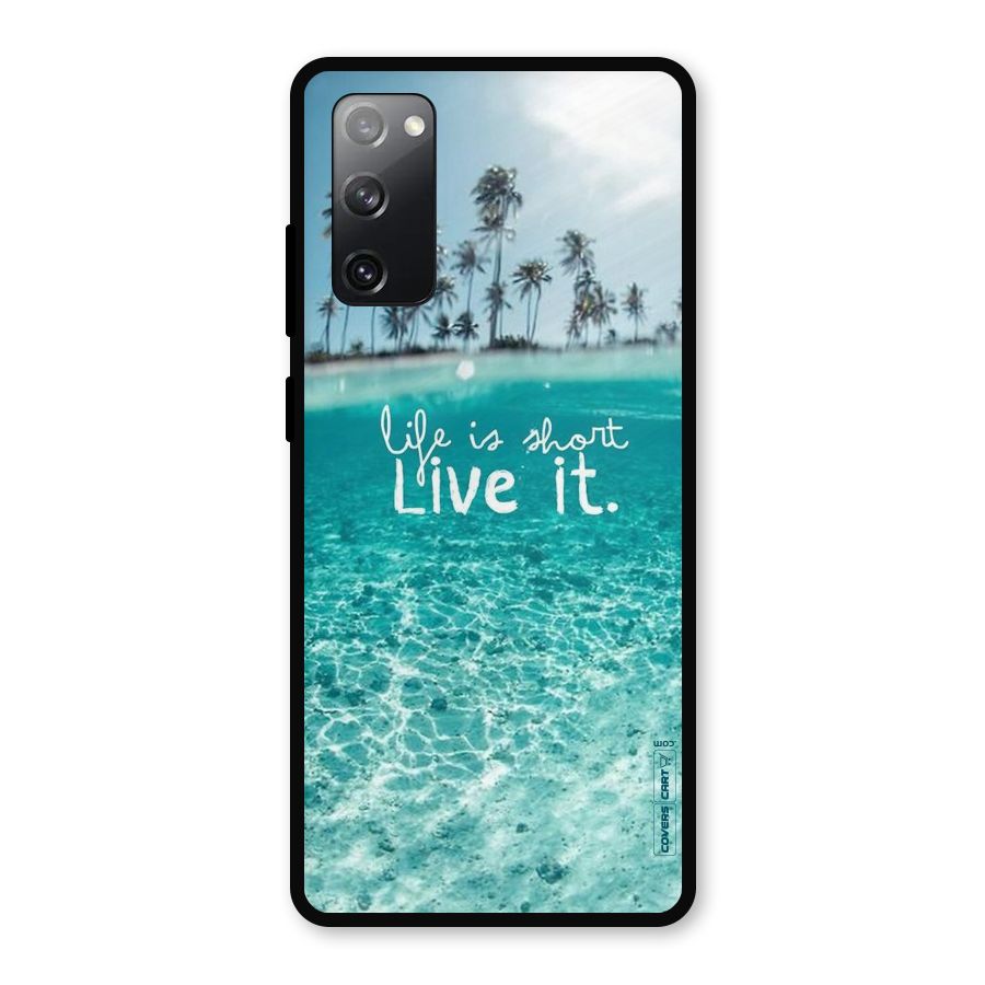 Life Is Short Metal Back Case for Galaxy S20 FE 5G