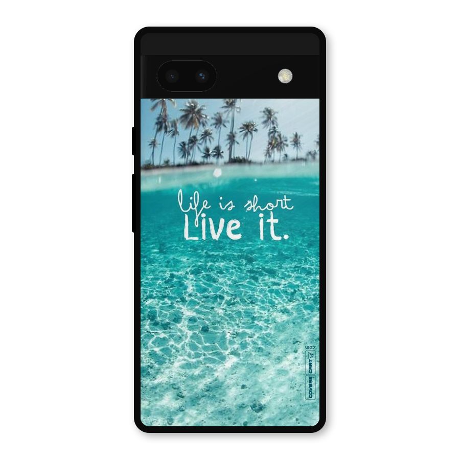 Life Is Short Metal Back Case for Google Pixel 6a