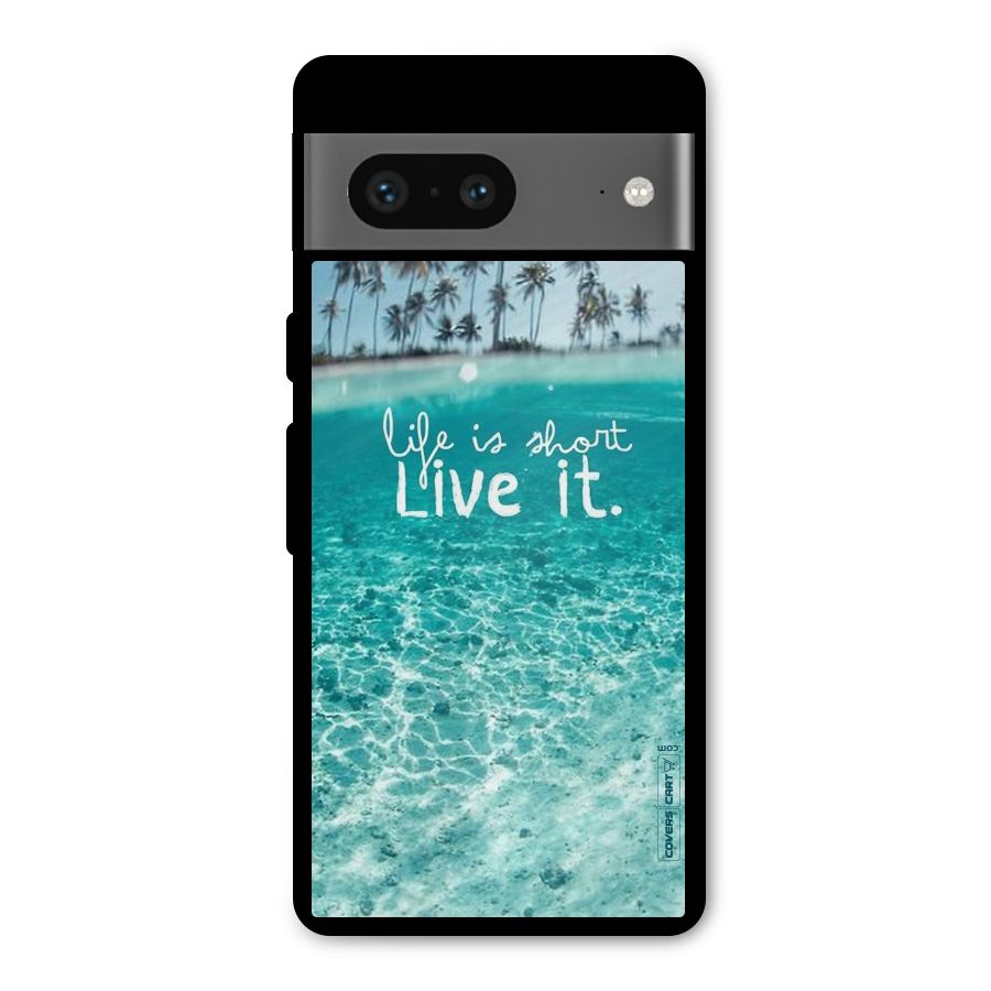 Life Is Short Metal Back Case for Google Pixel 7