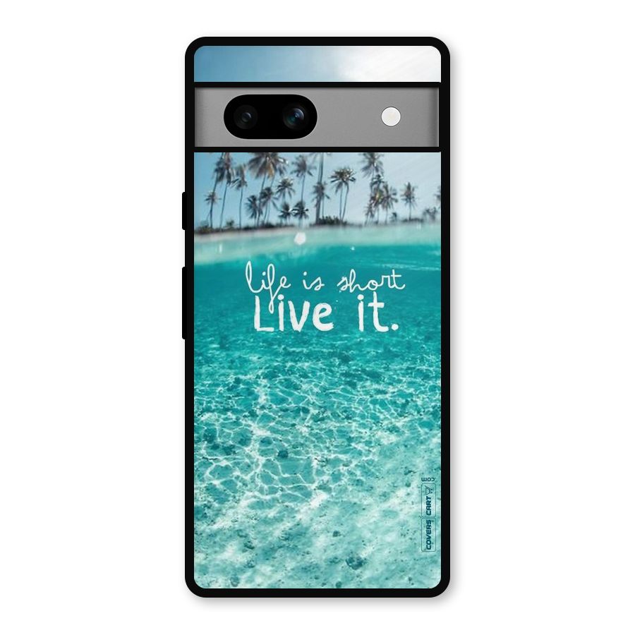 Life Is Short Metal Back Case for Google Pixel 7a