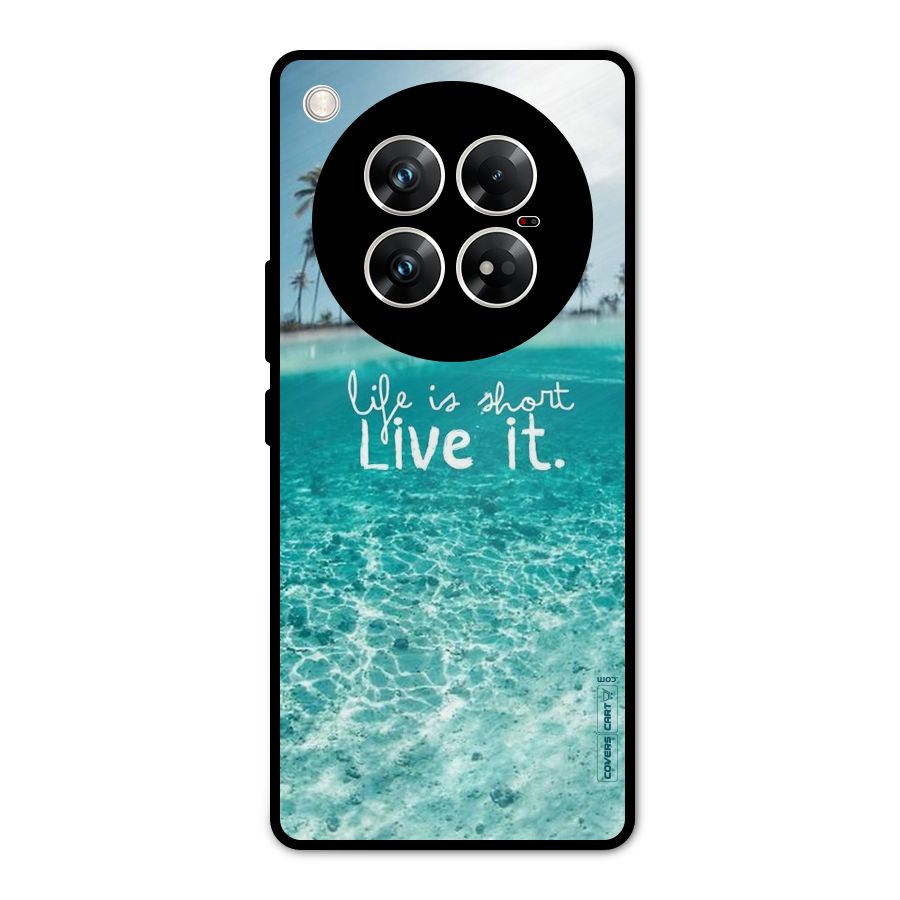 Life Is Short Metal Back Case for Infinix Zero 40 5G