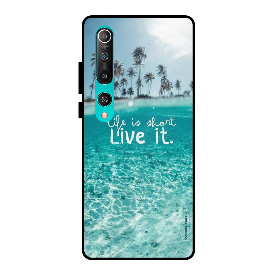 Life Is Short Metal Back Case for Mi 10