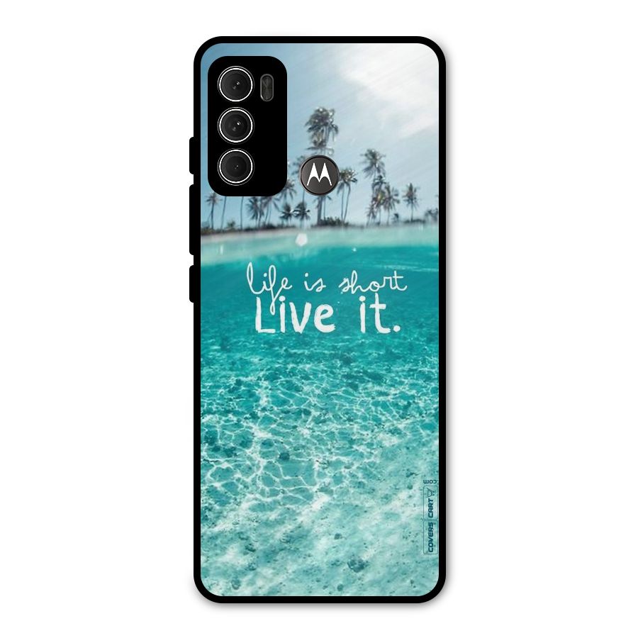 Life Is Short Metal Back Case for Moto G60