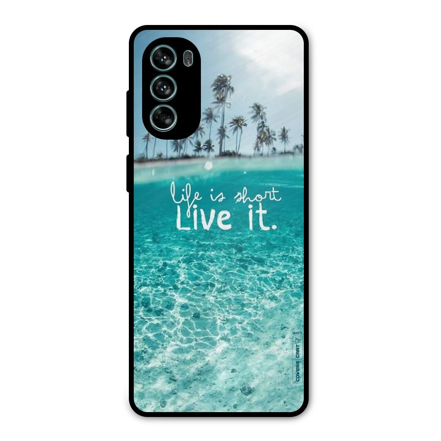 Life Is Short Metal Back Case for Moto G62