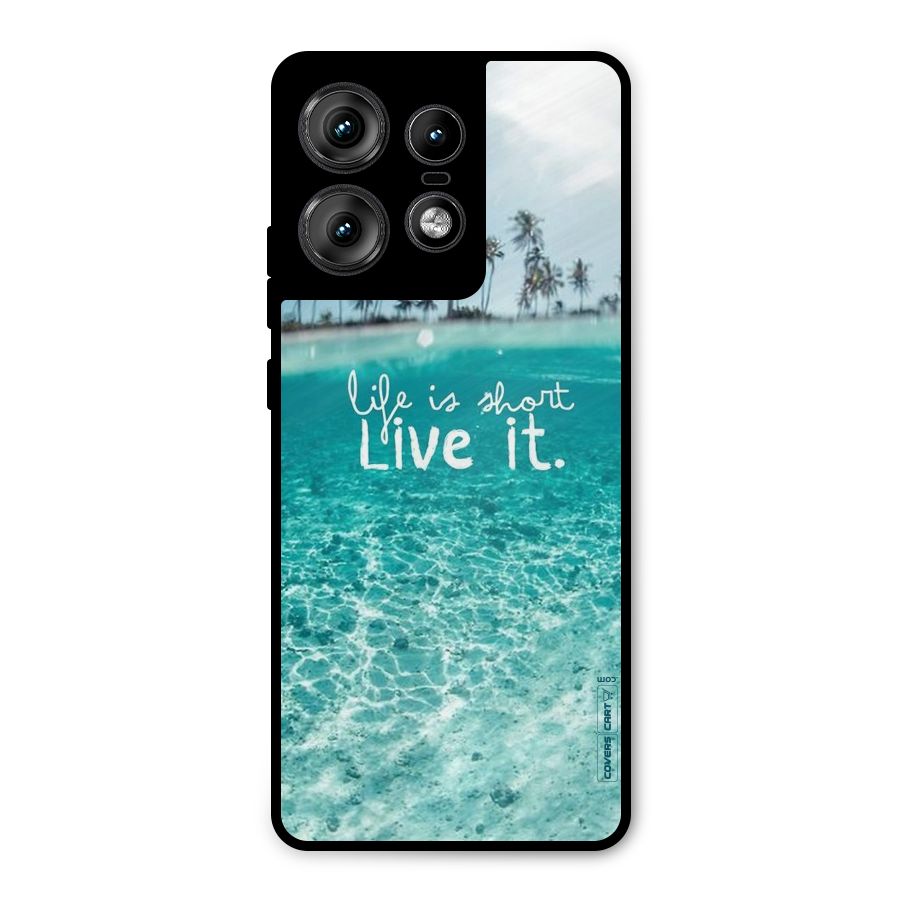 Life Is Short Metal Back Case for Motorola Edge 50 Pro