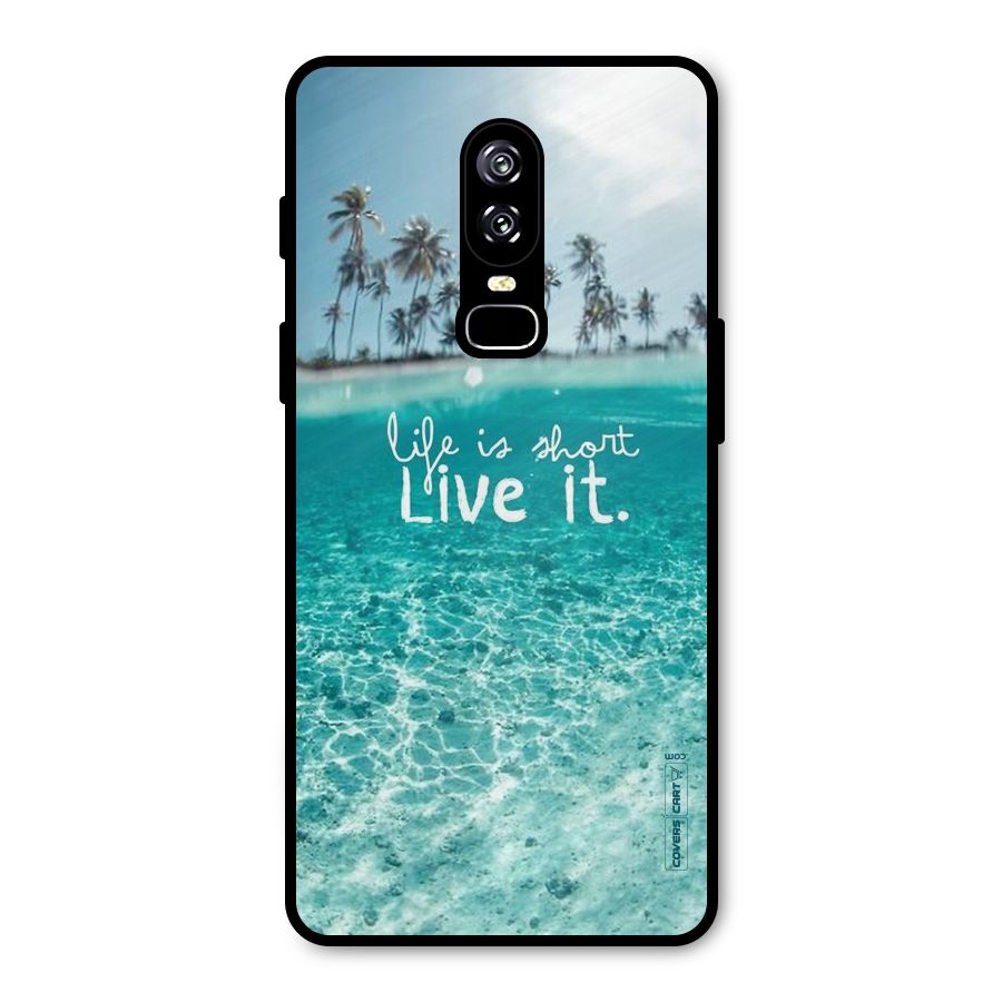 Life Is Short Metal Back Case for OnePlus 6