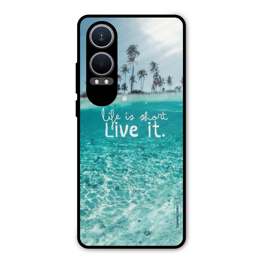 Life Is Short Metal Back Case for OnePlus Nord CE4 Lite
