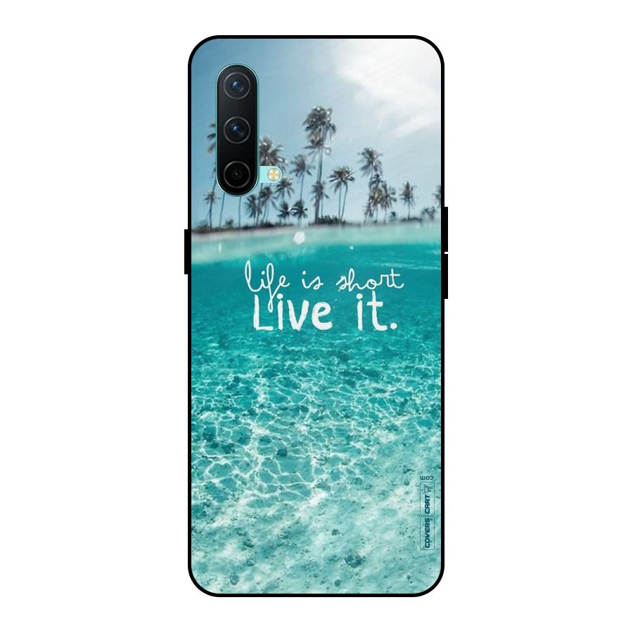 Life Is Short Metal Back Case for OnePlus Nord CE 5G