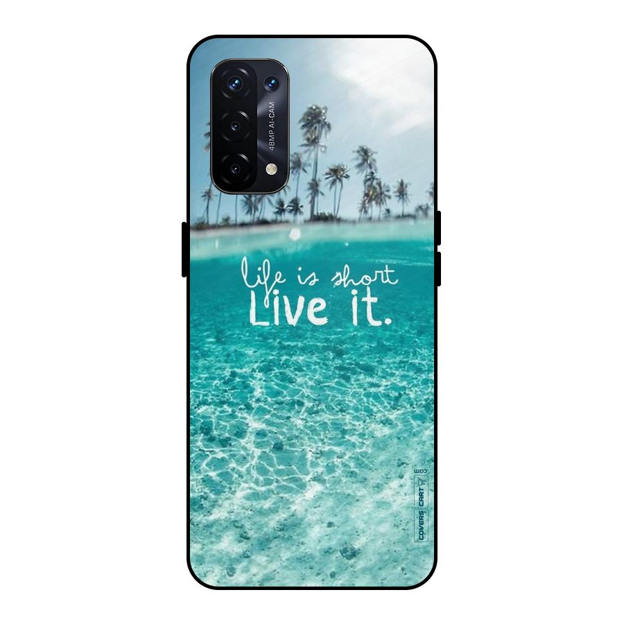 Life Is Short Metal Back Case for Oppo A74 5G