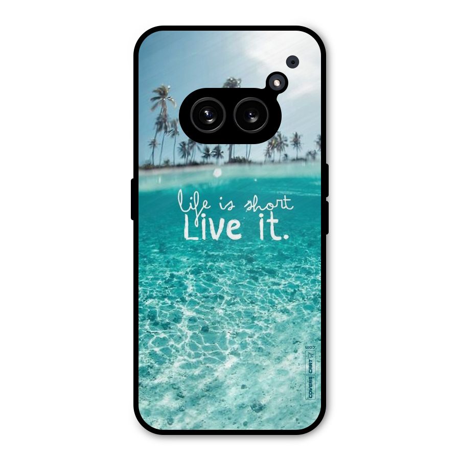 Life Is Short Metal Back Case for Nothing Phone 2a