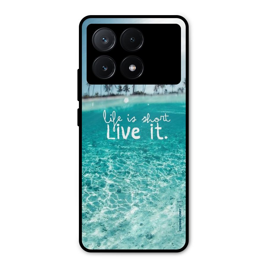 Life Is Short Metal Back Case for Poco X6 Pro
