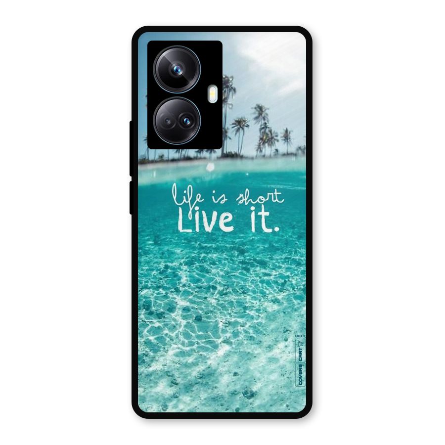 Life Is Short Metal Back Case for Realme 10 Pro Plus