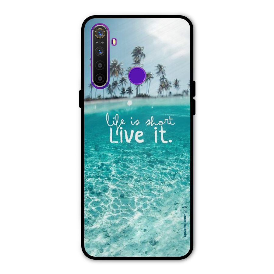 Life Is Short Metal Back Case for Realme 5