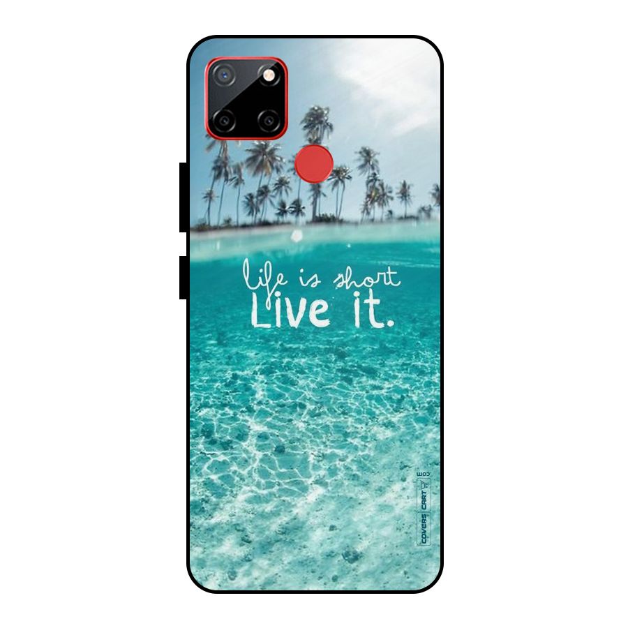 Life Is Short Metal Back Case for Realme C12