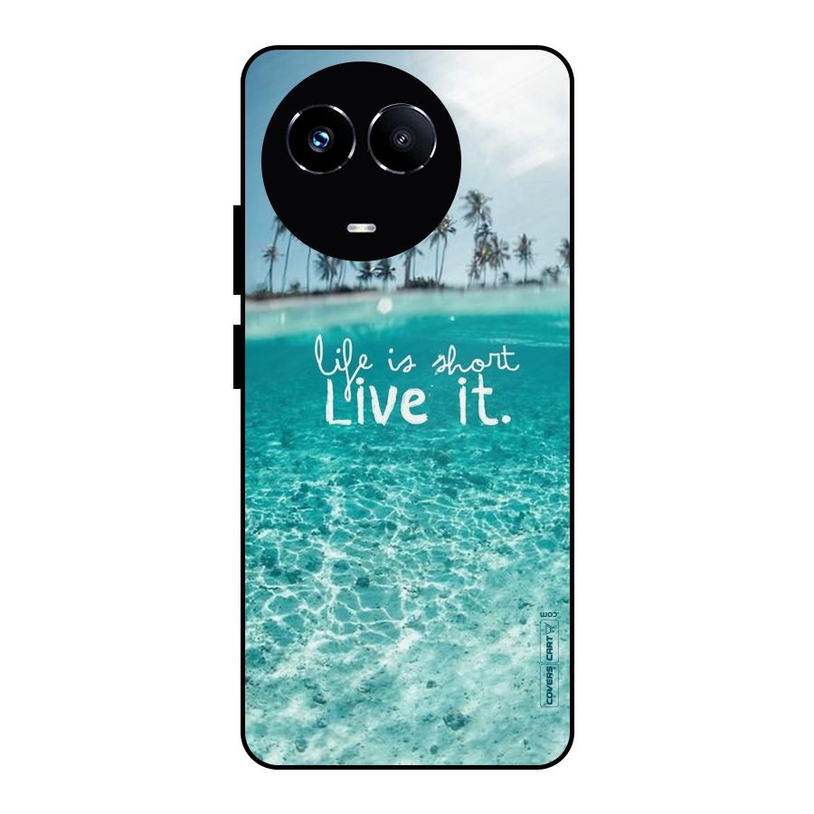 Life Is Short Metal Back Case for Realme Narzo 60X