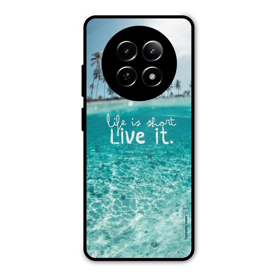 Life Is Short Metal Back Case for Realme Narzo N65