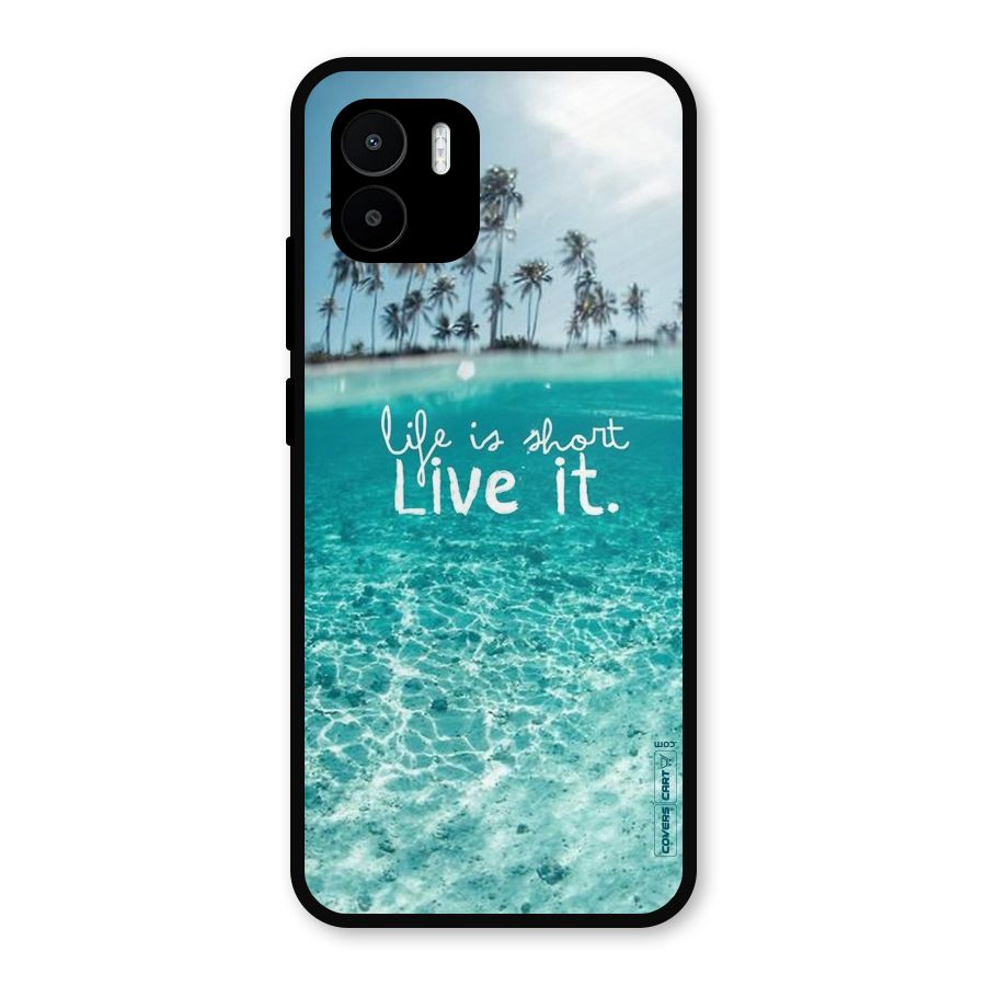 Life Is Short Metal Back Case for Redmi A2
