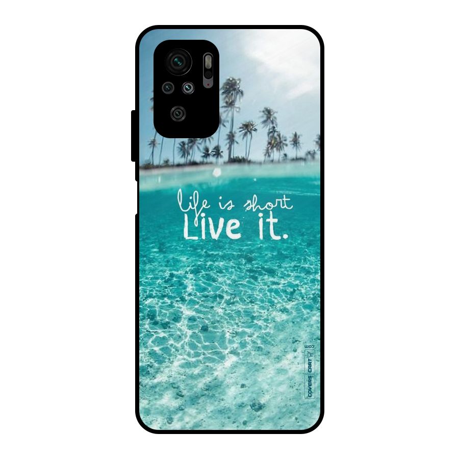 Life Is Short Metal Back Case for Redmi Note 10S