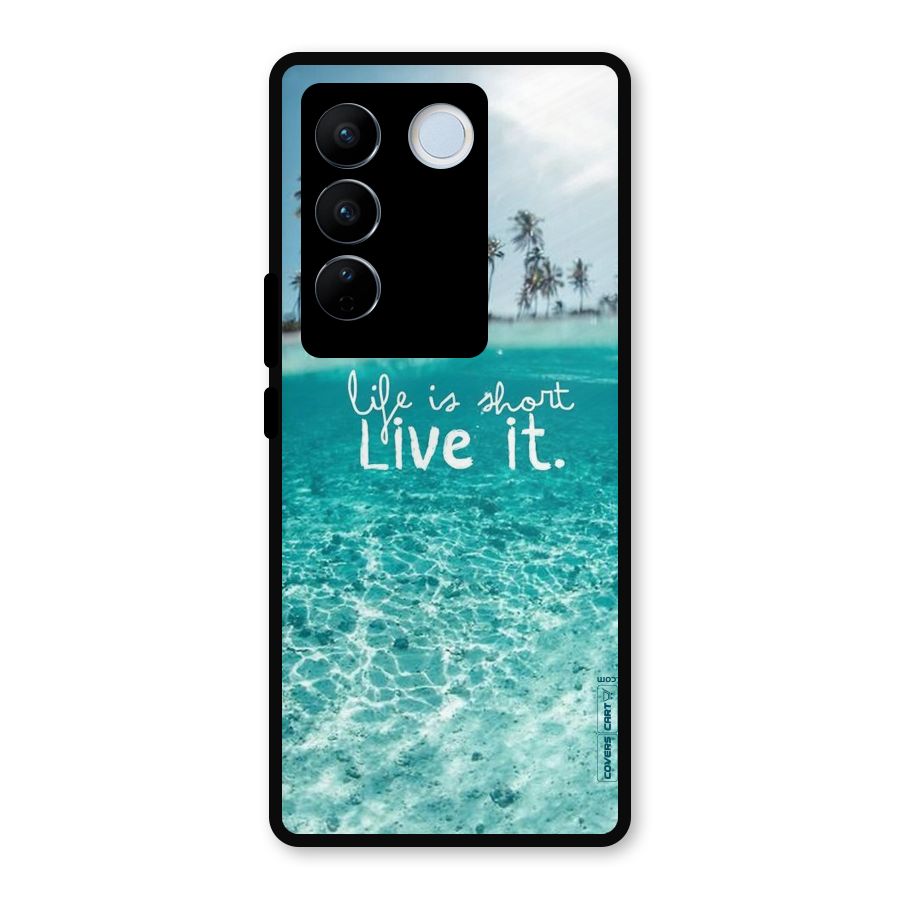Life Is Short Metal Back Case for Vivo V27 Pro