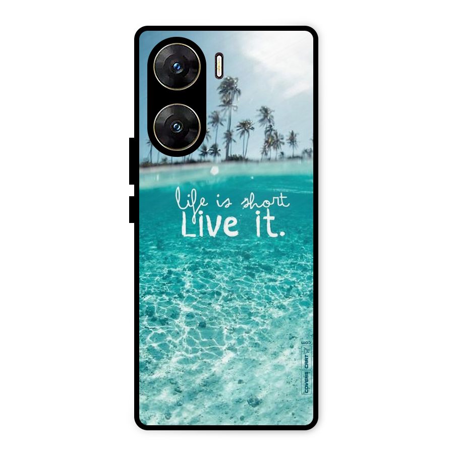 Life Is Short Metal Back Case for Vivo V29e
