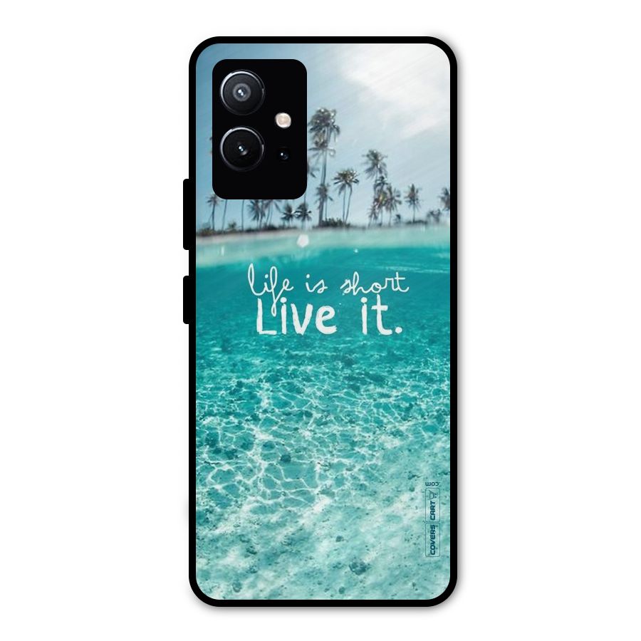 Life Is Short Metal Back Case for Vivo Y75 5G