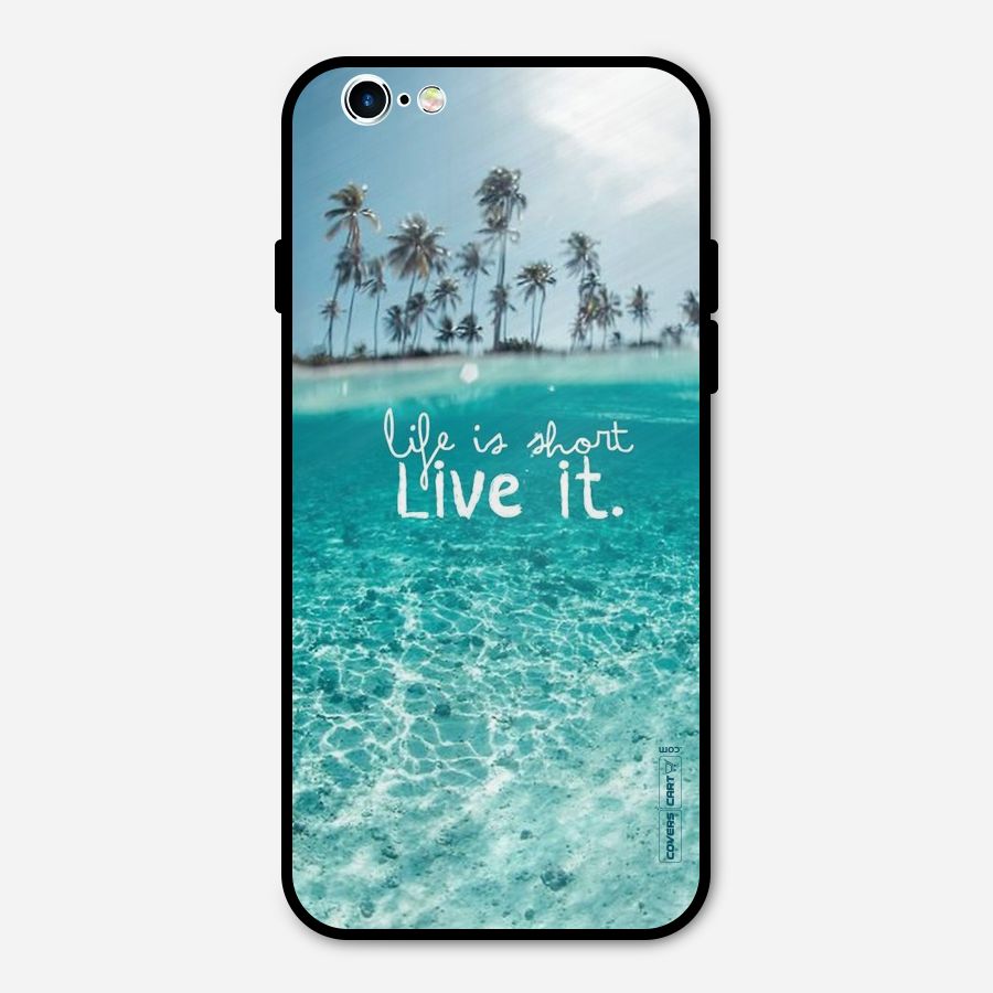 Life Is Short Metal Back Case for iPhone 6 6s