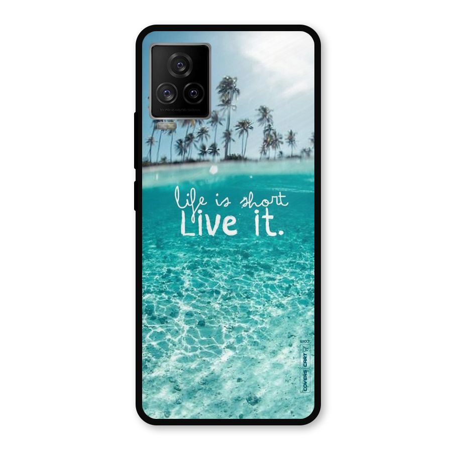 Life Is Short Metal Back Case for iQOO 7 Legend 5G