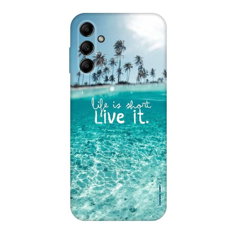 Life Is Short Original Polycarbonate Back Case for Galaxy A14 5G