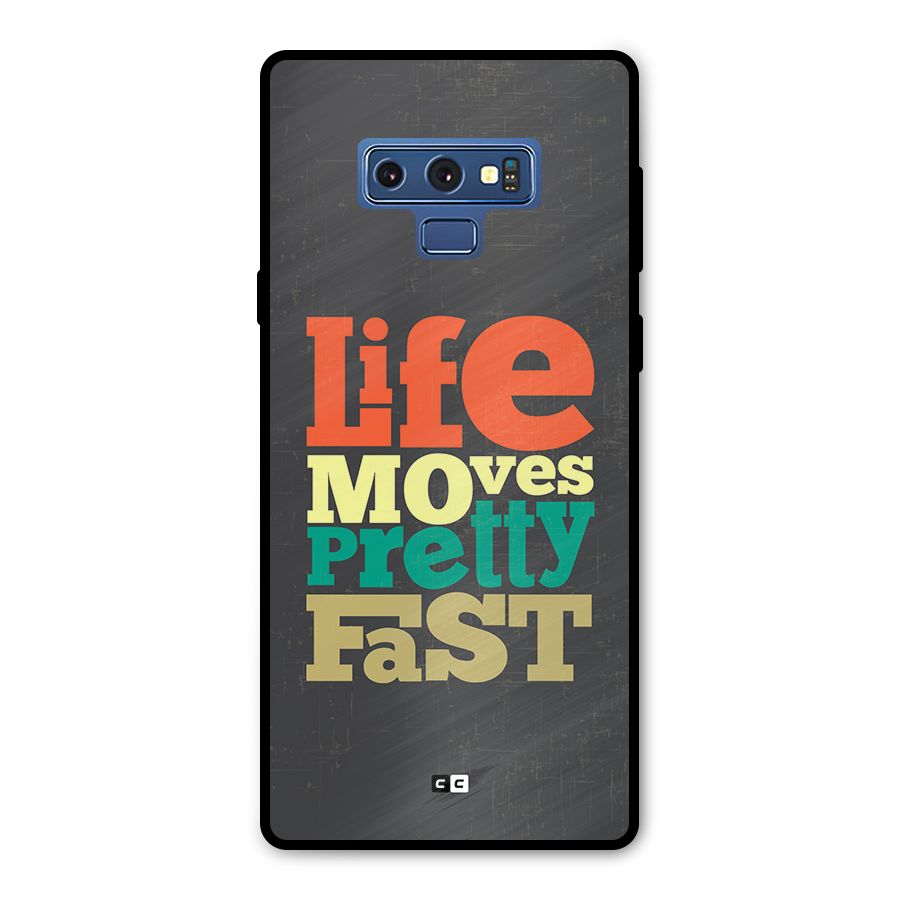 Life Moves Fast Metal Back Case for Galaxy Note 9