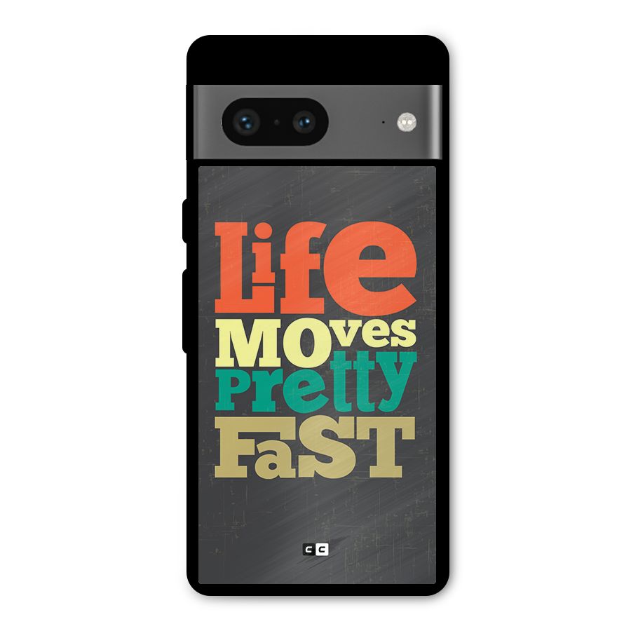 Life Moves Fast Metal Back Case for Google Pixel 7
