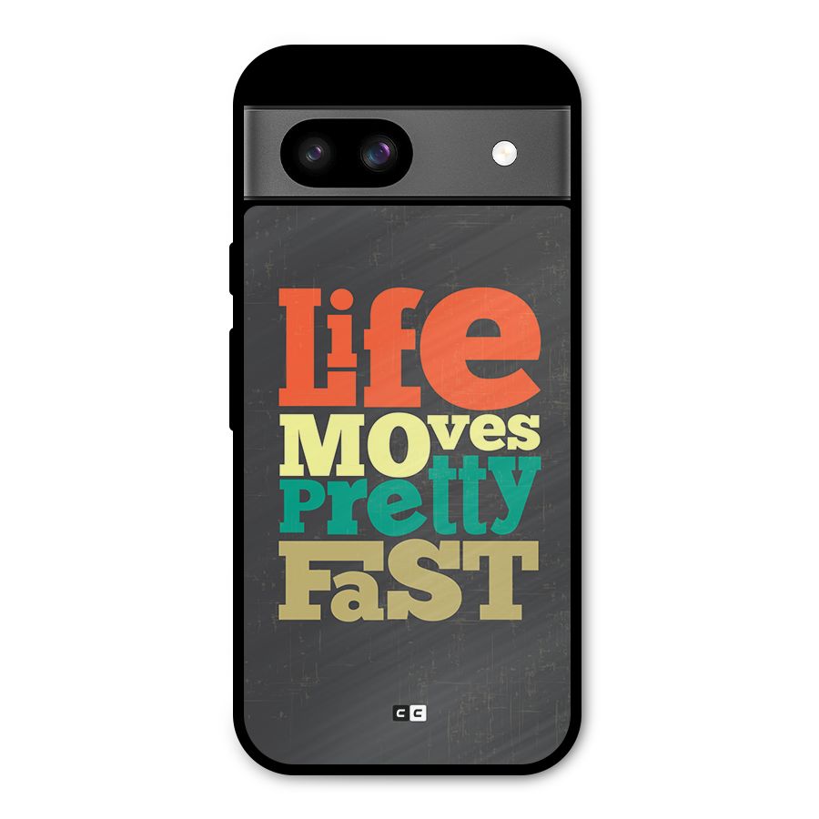 Life Moves Fast Metal Back Case for Google Pixel 8a