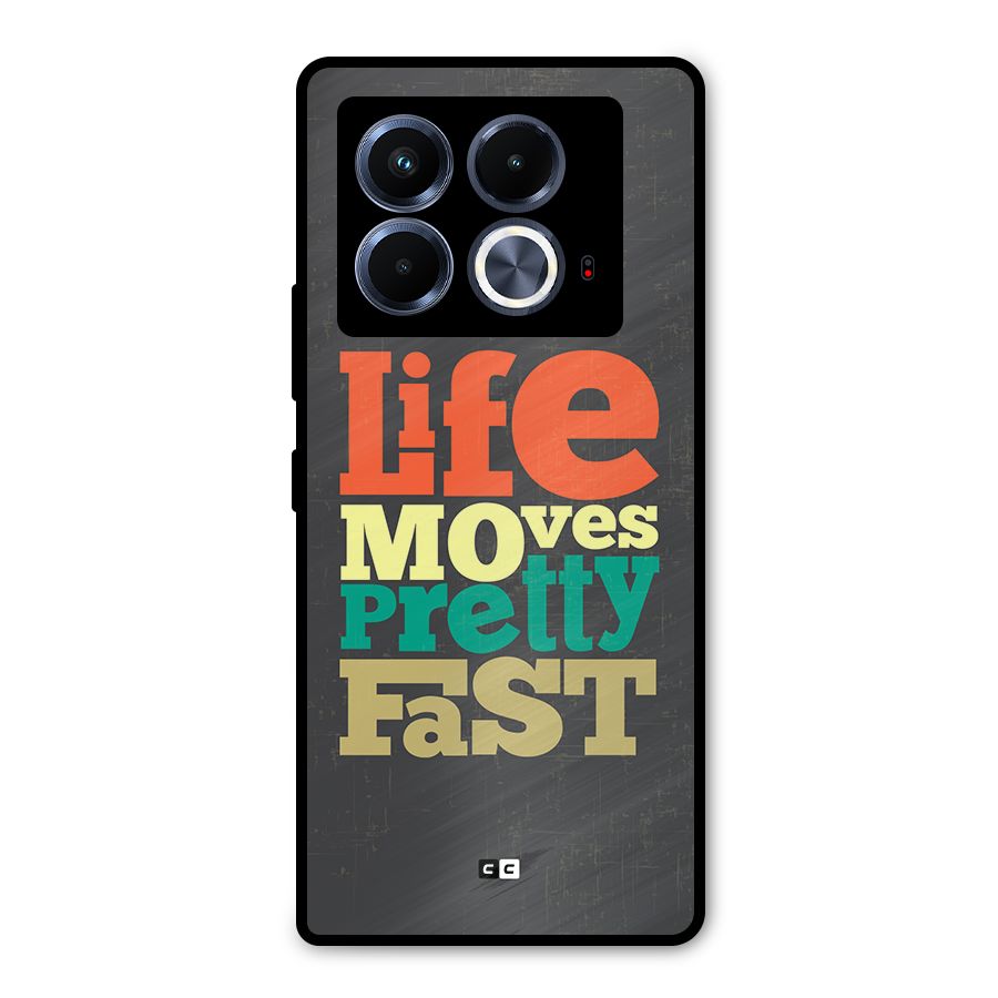 Life Moves Fast Metal Back Case for Infinix Note 40 5G