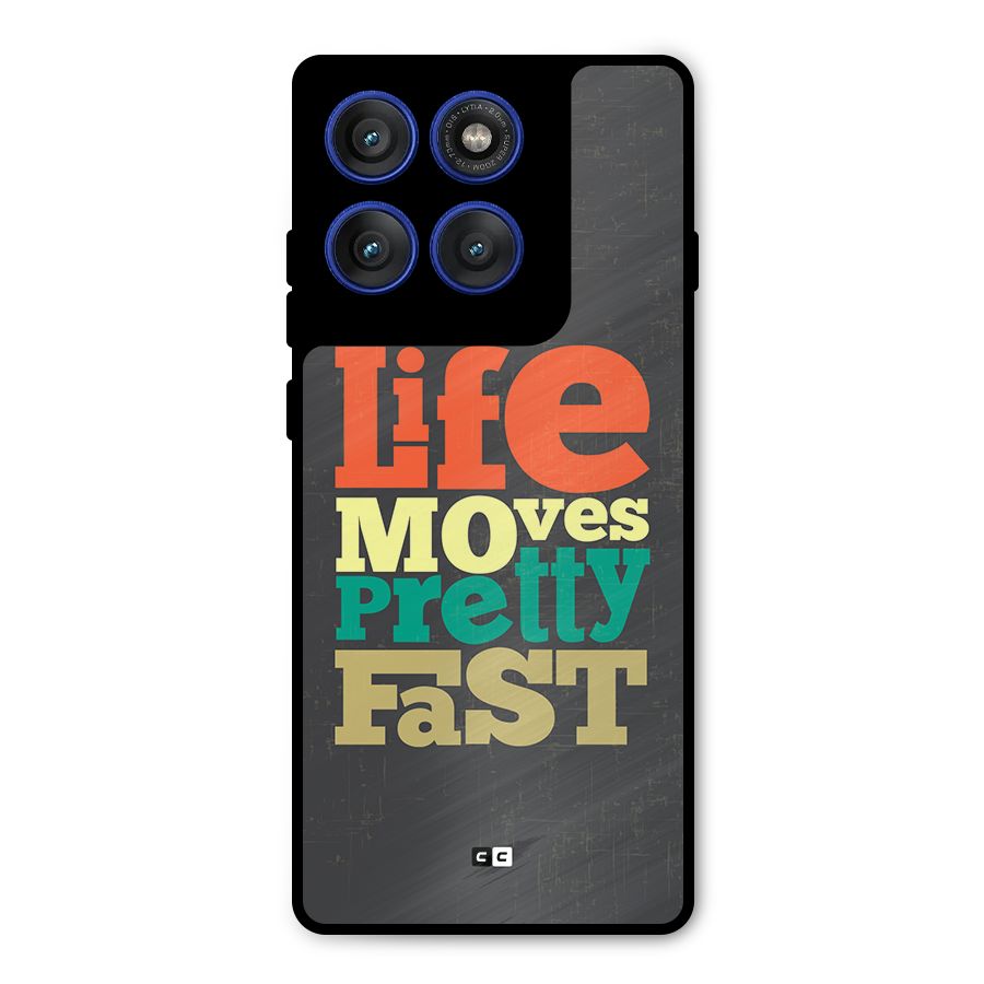Life Moves Fast Metal Back Case for Motorola Edge 60 Pro