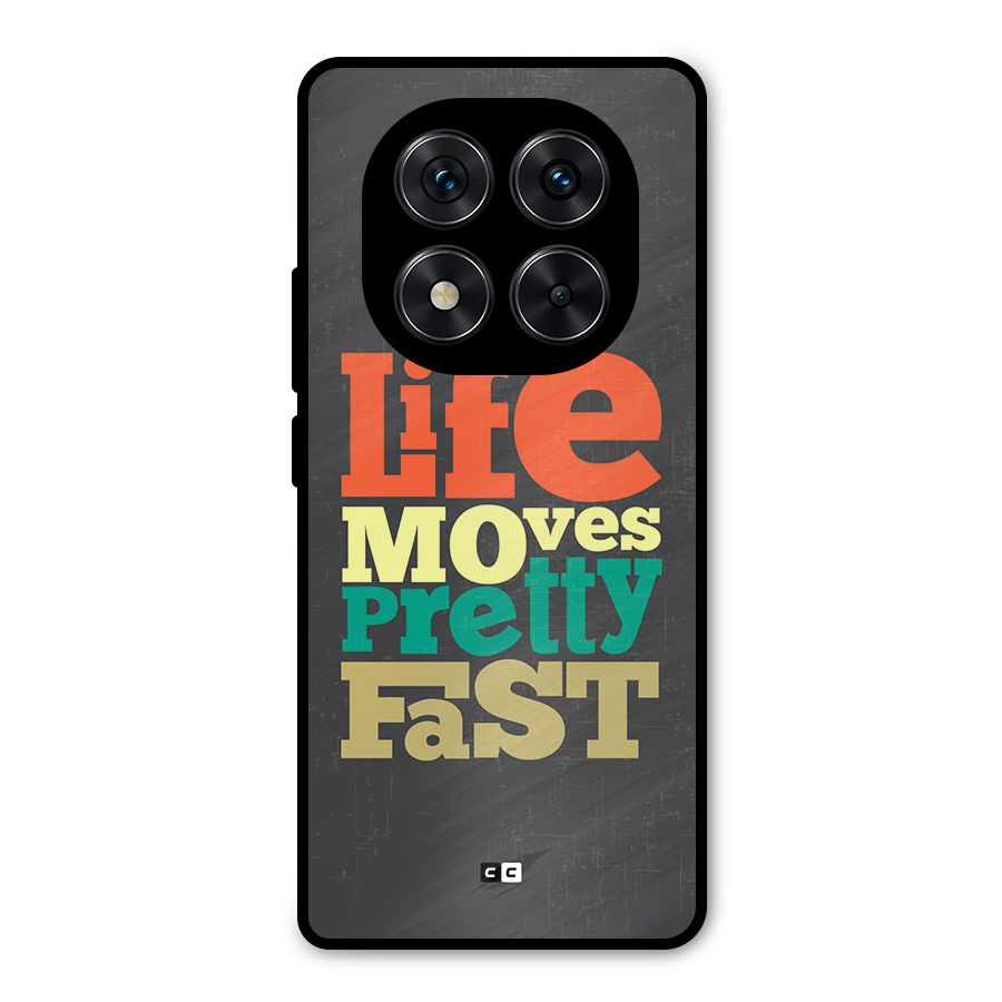 Life Moves Fast Metal Back Case for Redmi Note 14 Pro 5G