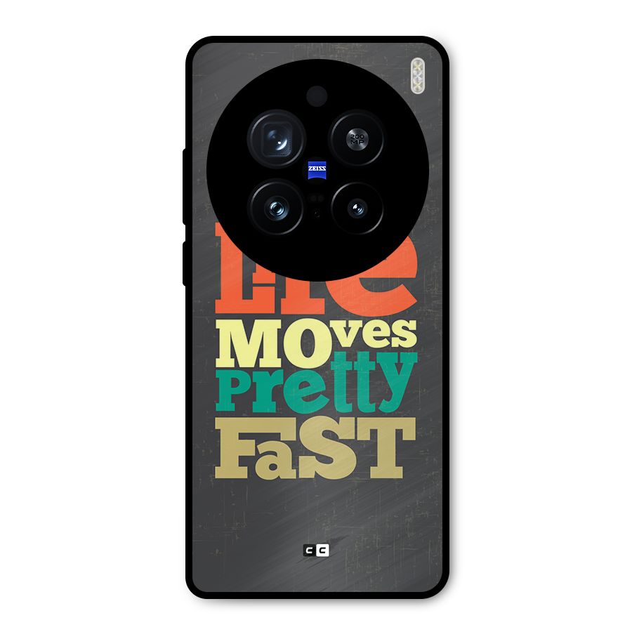 Life Moves Fast Metal Back Case for Vivo X200 Pro