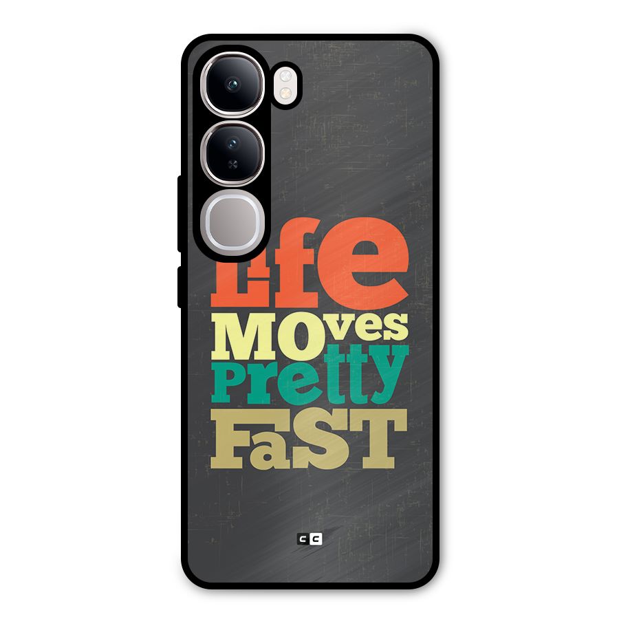Life Moves Fast Metal Back Case for Vivo Y300
