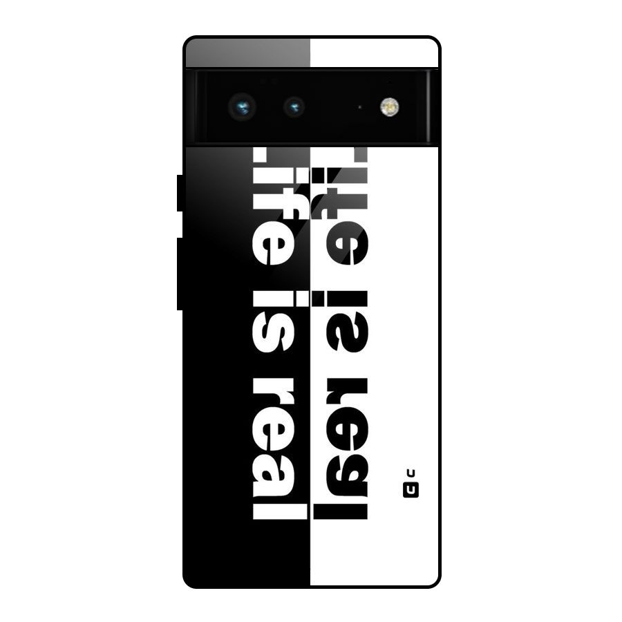 Life Reality Glass Back Case for Google Pixel 6