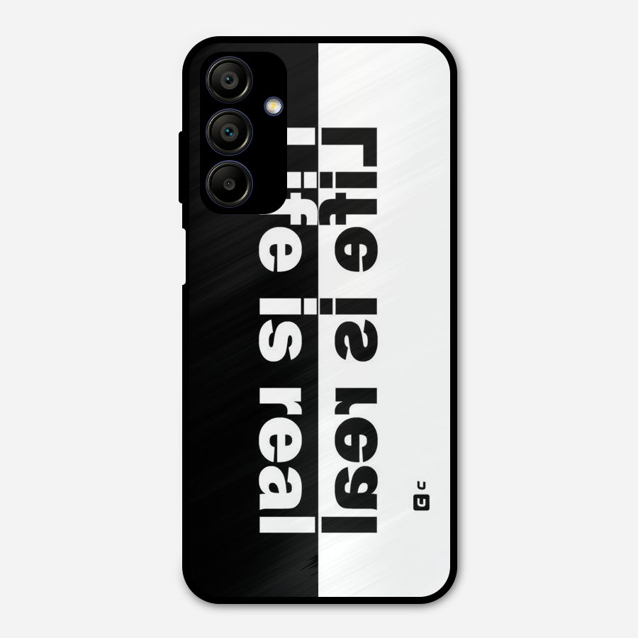 Life Reality Metal Back Case for Galaxy A15 5G