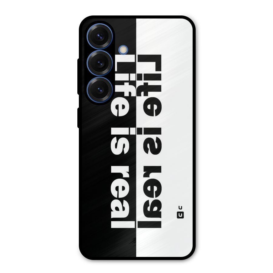 Life Reality Metal Back Case for Galaxy S25