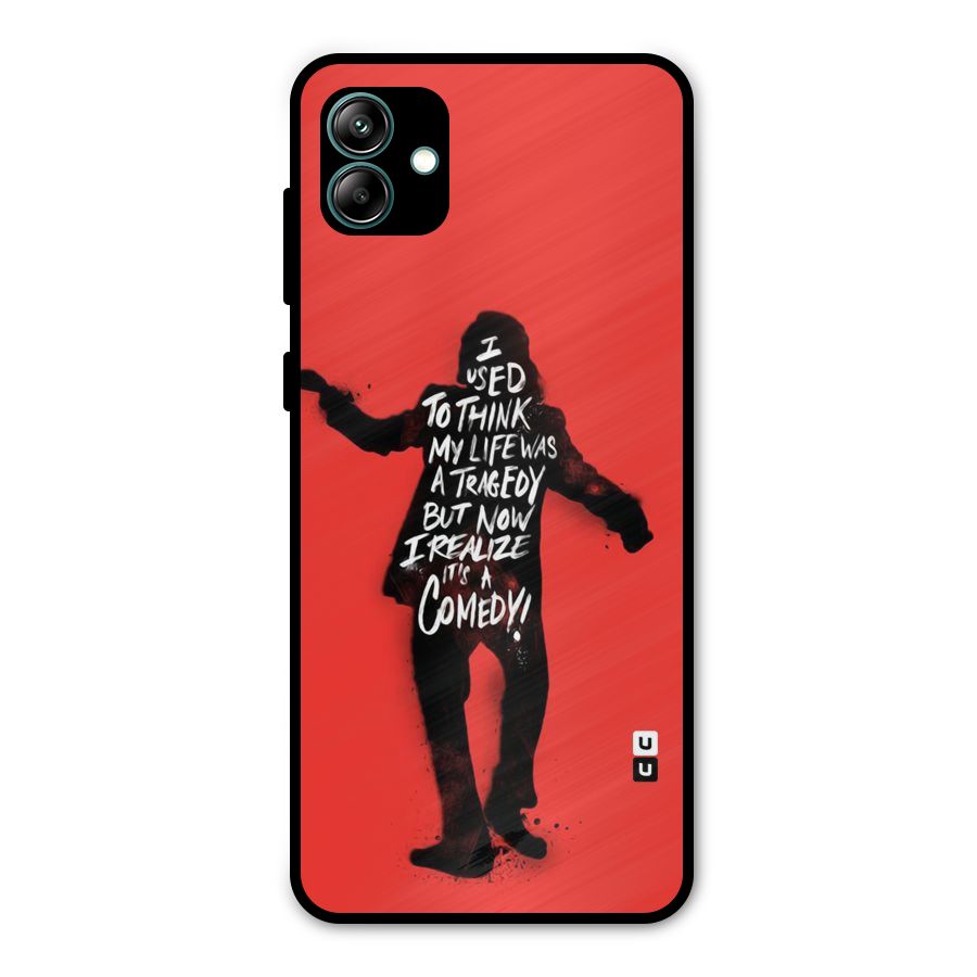 Life Tragedy Comedy Metal Back Case for Galaxy A04