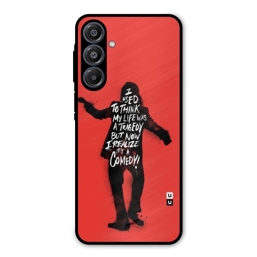 Life Tragedy Comedy Metal Back Case for Galaxy A16 5G