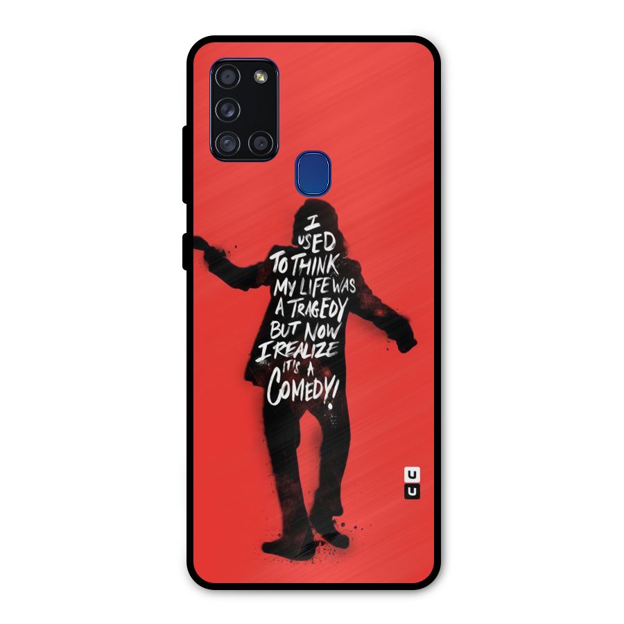 Life Tragedy Comedy Metal Back Case for Galaxy A21s