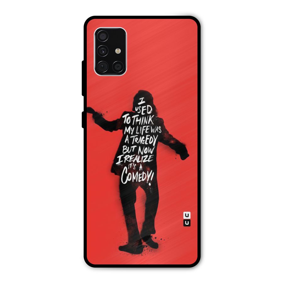 Life Tragedy Comedy Metal Back Case for Galaxy A51