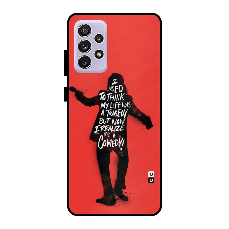 Life Tragedy Comedy Metal Back Case for Galaxy A72