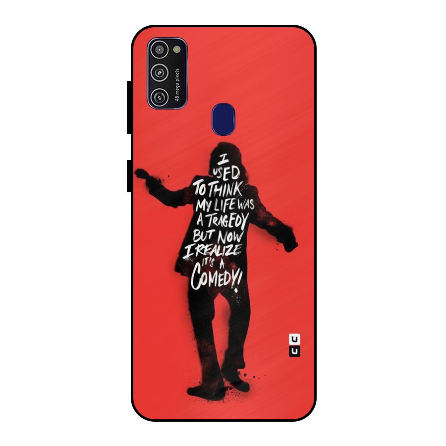 Life Tragedy Comedy Metal Back Case for Galaxy M21
