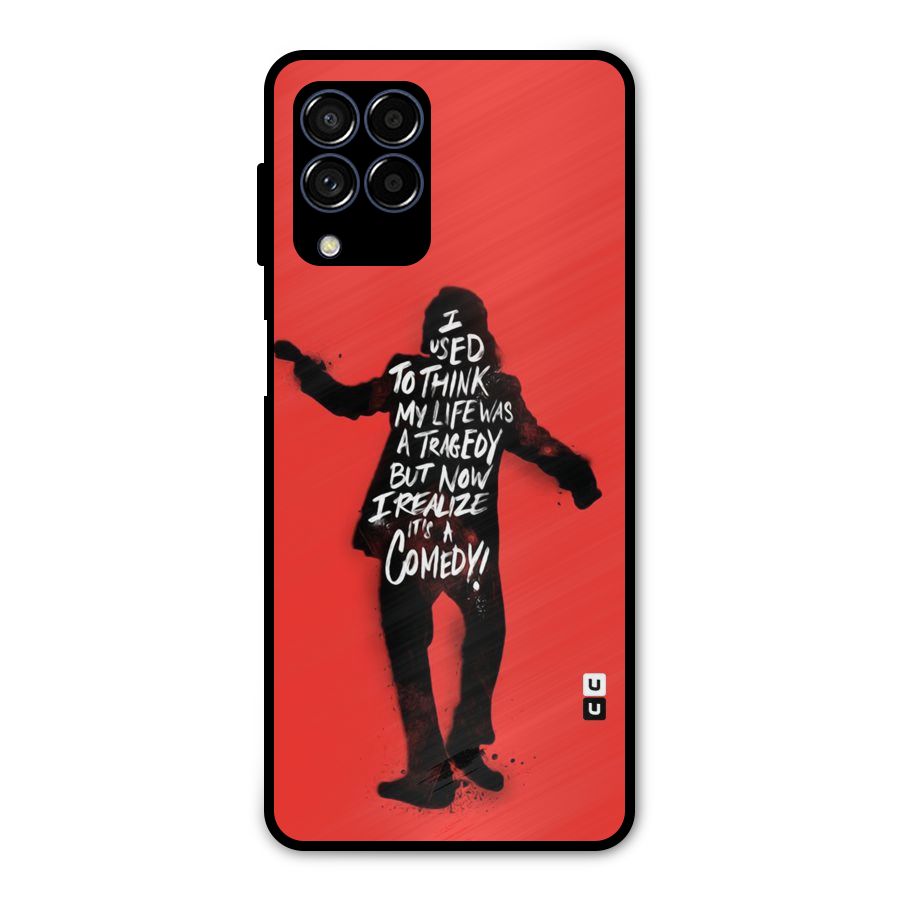 Life Tragedy Comedy Metal Back Case for Galaxy M53 5G