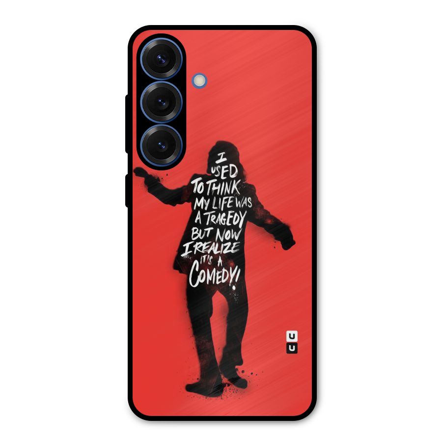 Life Tragedy Comedy Metal Back Case for Galaxy S25
