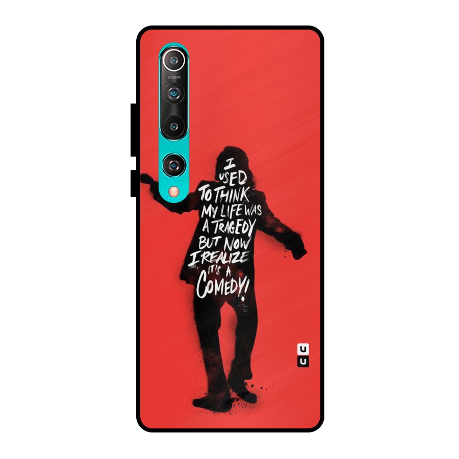 Life Tragedy Comedy Metal Back Case for Mi 10