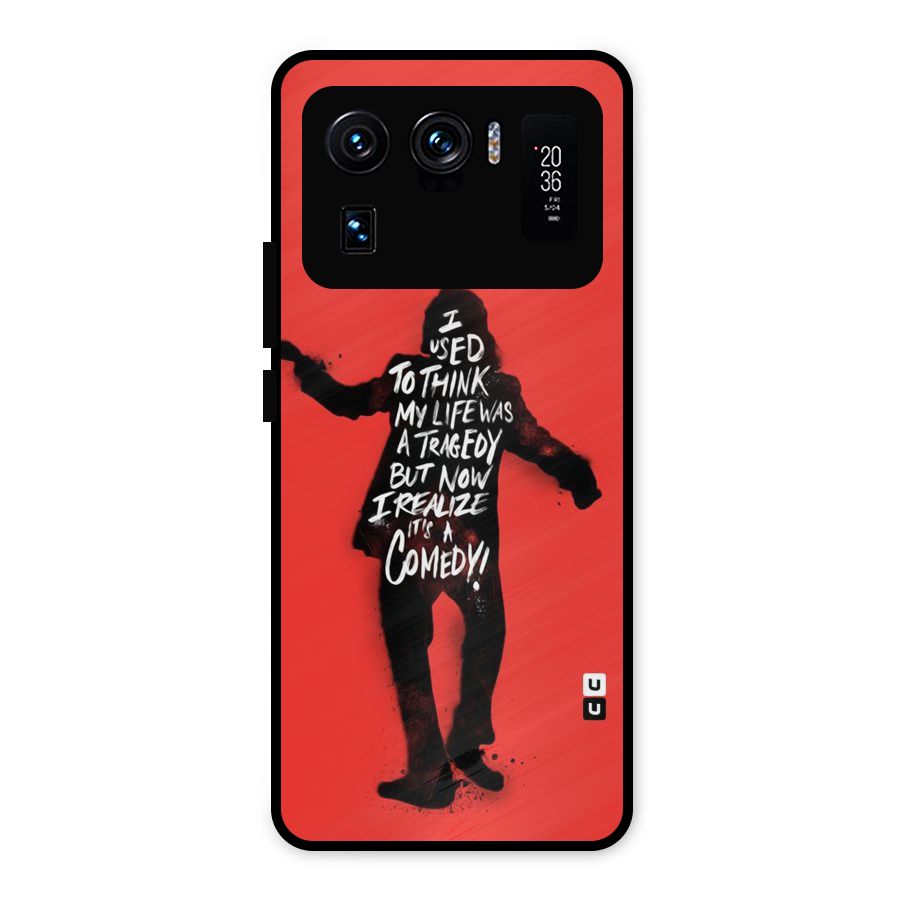Life Tragedy Comedy Metal Back Case for Mi 11 Ultra