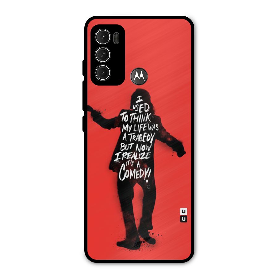 Life Tragedy Comedy Metal Back Case for Moto G60